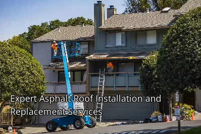 Expert Asphalt Roof Installation and Replacement Services