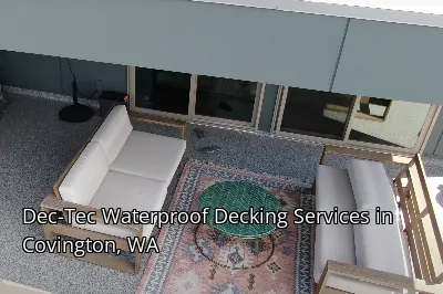 Dec-Tec Waterproof Decking Services in Covington, WA