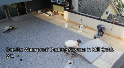 Dec-Tec Waterproof Decking Services in Mill Creek, WA Dec-Tec Waterproof Decking Services in Mill Creek, WA