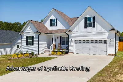 Advantages of Synthetic Roofing Advantages of Synthetic Roofing