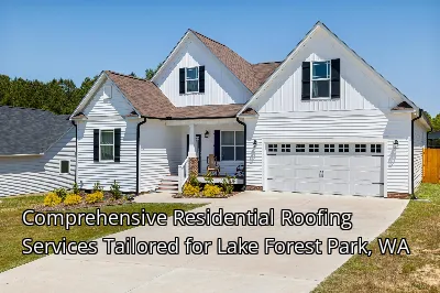 Comprehensive Residential Roofing Services Tailored for Lake Forest Park, WA Comprehensive Residential Roofing Services Tailored for Lake Forest Park, WA